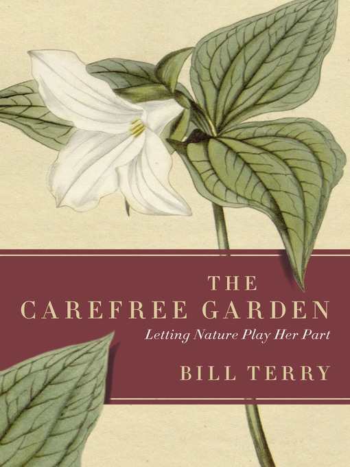 Title details for The Carefree Garden by Bill Terry - Available
